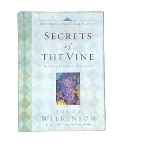 Secrets of the Vine by Bruce Wilkerson faith spiritual book